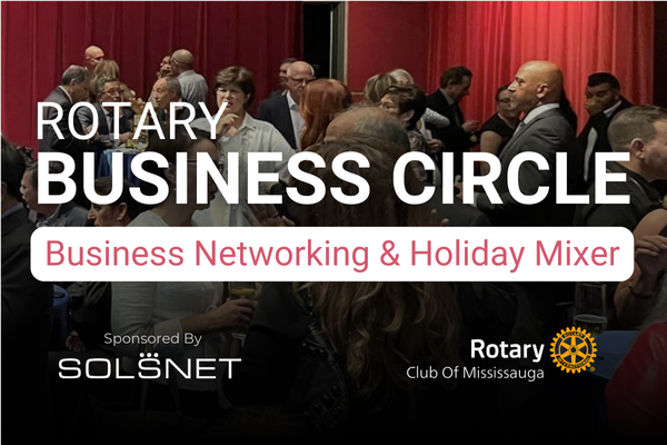 Rotary Business Circle Launch & Holiday Mixer