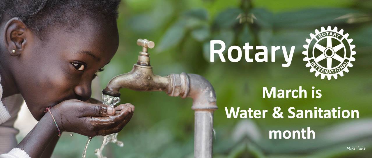 March is Water & Sanitation Month | Rotary Club of Lincoln