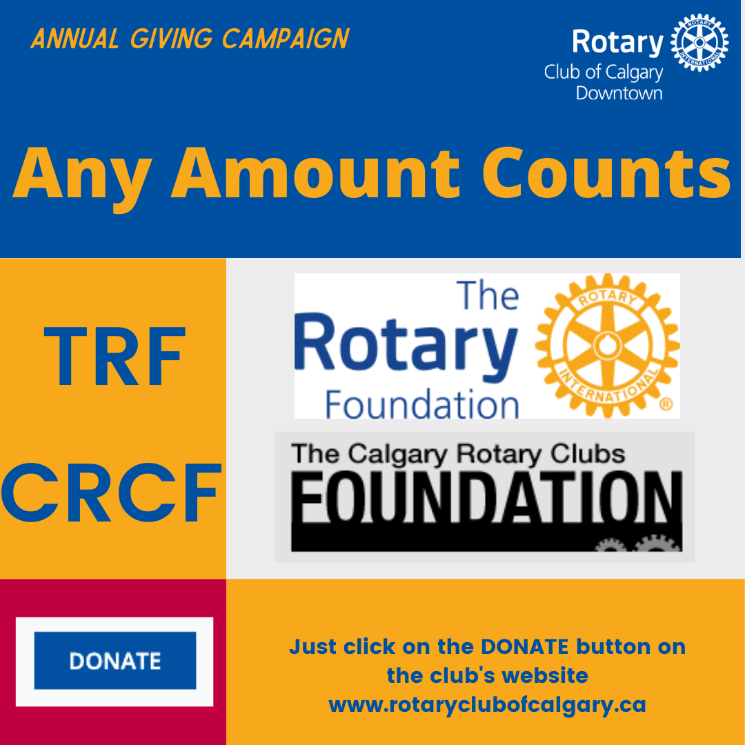 Foundations Campaign Campaign Campaign The Rotary Club of Calgary