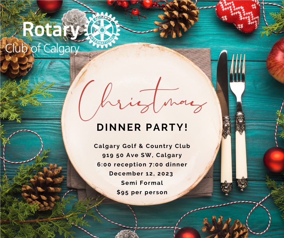 2023 Annual Christmas Dinner The Rotary Club of Calgary Downtown