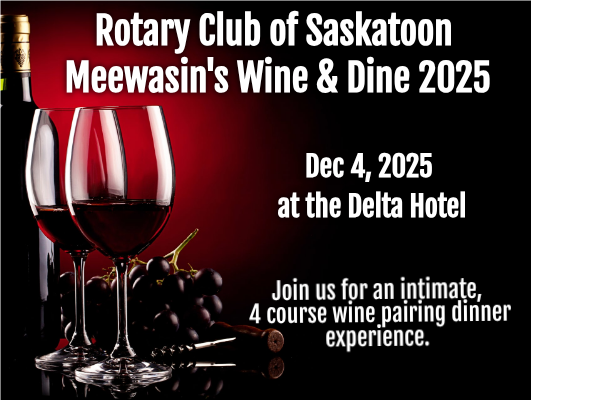 Rotary Club of Saskatoon Meewasin's Wine & Dine 2025