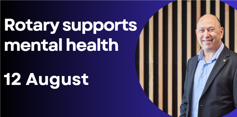 Rotary supports mental health 12 august