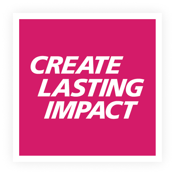 Create Lasting Impact