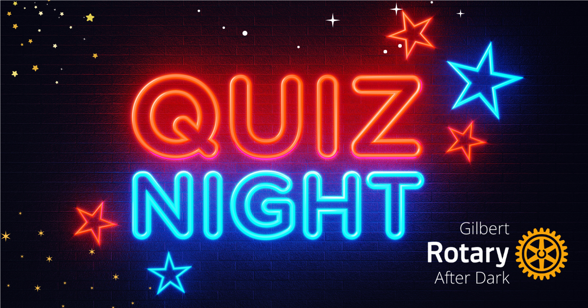 Gilbert Rotary After Dark - Social **TRIVIA**