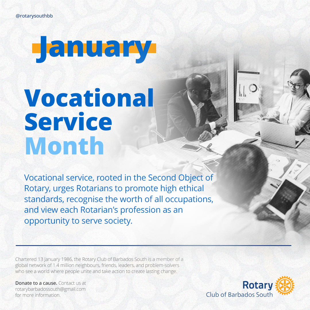 January - Vocational Service Month - Vocational service, rooted in the Second Object of Rotary, urges Rotarians to promote high ethical standards, recognise the worth of all occupations, and view each Rotarian's profession as an opportunity to serve society.