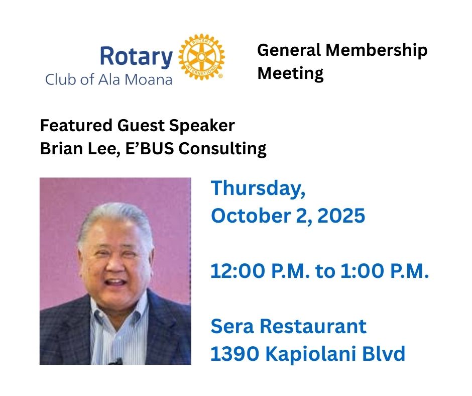 October 2nd Rotary Club of Ala Moana General Membership Meeting