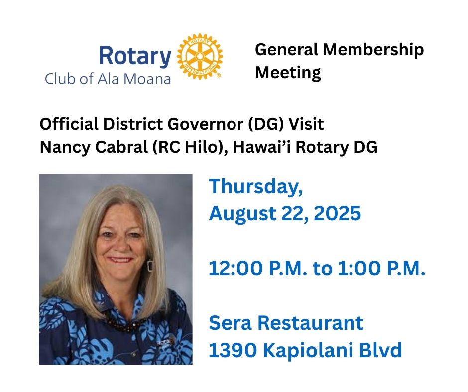 August 21st Rotary Club of Ala Moana General Membership Meeting