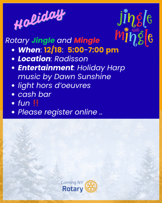 Corning Rotary Jingle and Mingle Social Event - December 18th -  Radisson 5:00 - 7:00 pm