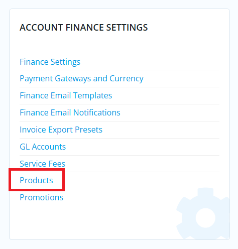 Click Products in the Account Finance Settings section