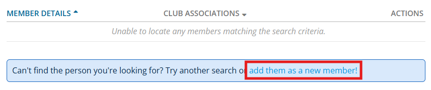 Click Add them as a new member if no results found