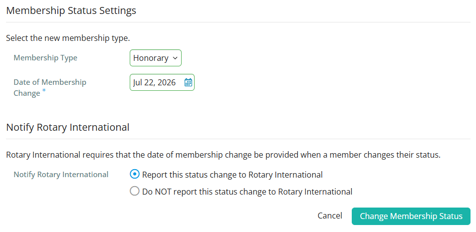 Select the effective date of the change and whether to report it to Rotary, then click Change Membership Status