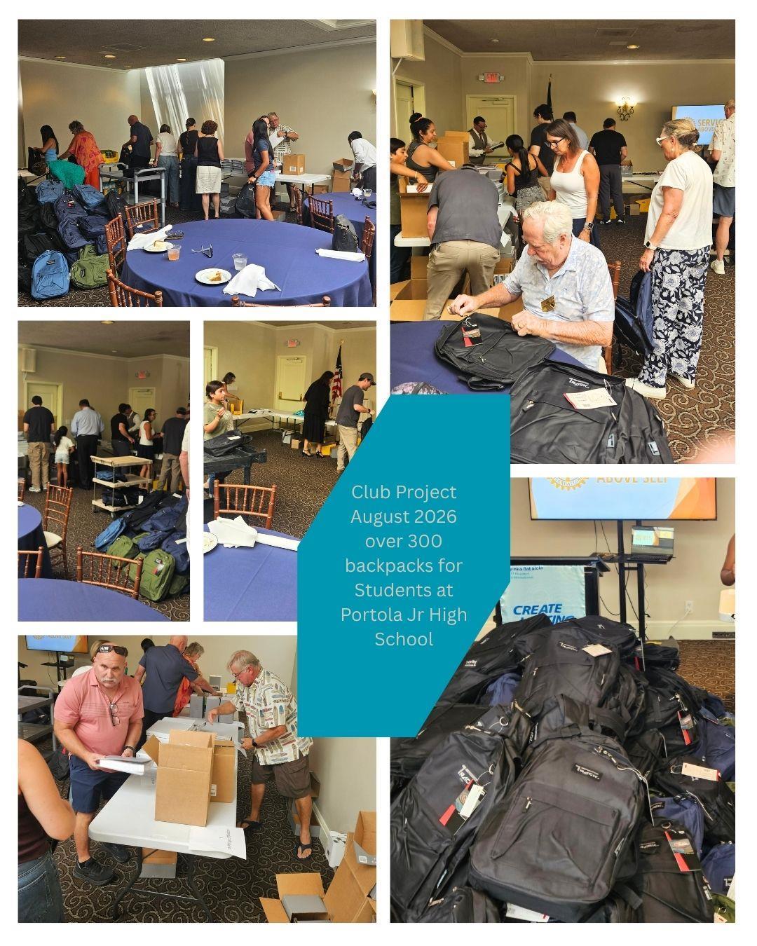 CLUB PROJECT AUGUST 2026 OVER 300 BACKPACKS WITH SUPPLIES FOR STUDENTS AT PORTOLA JR. HIGH SCHOOL