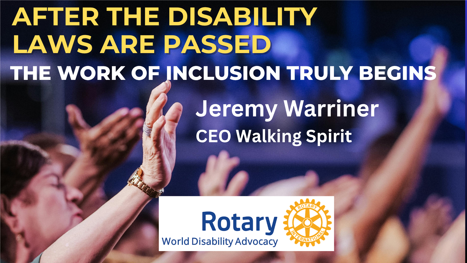 Graphic about disability rights laws featuring Jeremy Warriner, CEO of Walking Spirit, and the message that the work of inclusion begins after laws are passed
