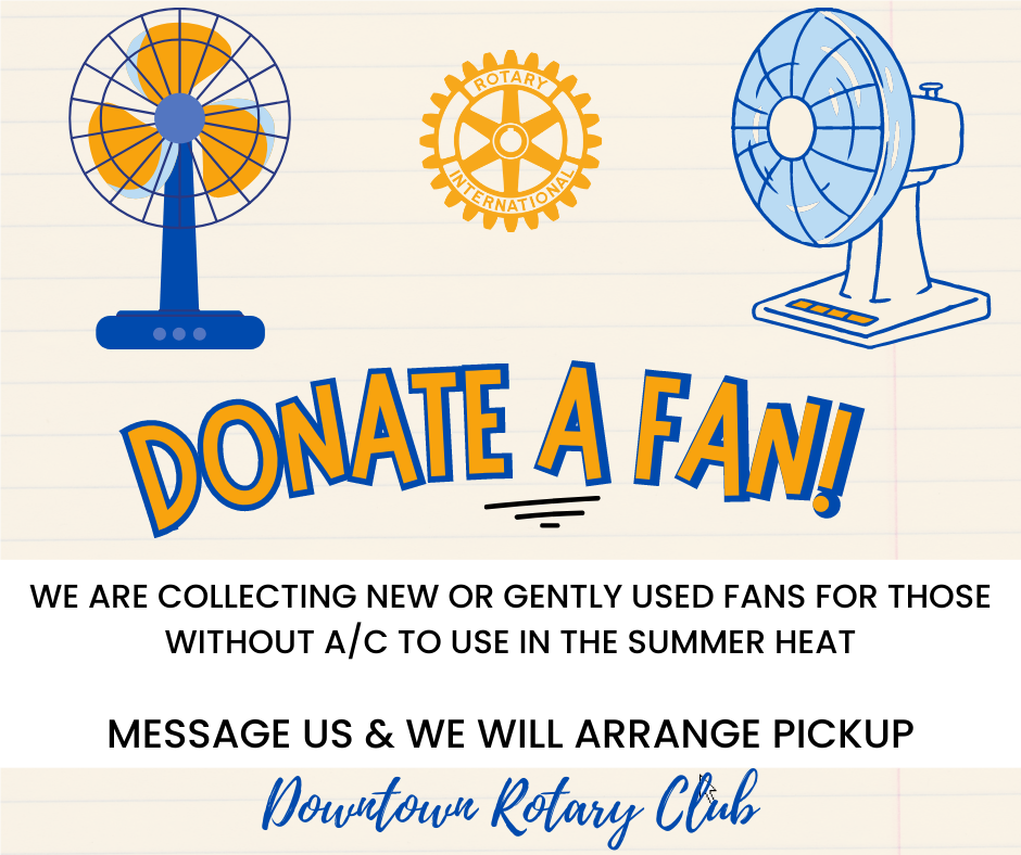 We Are Collecting Fans! | Downtown Rotary Club of Palestine