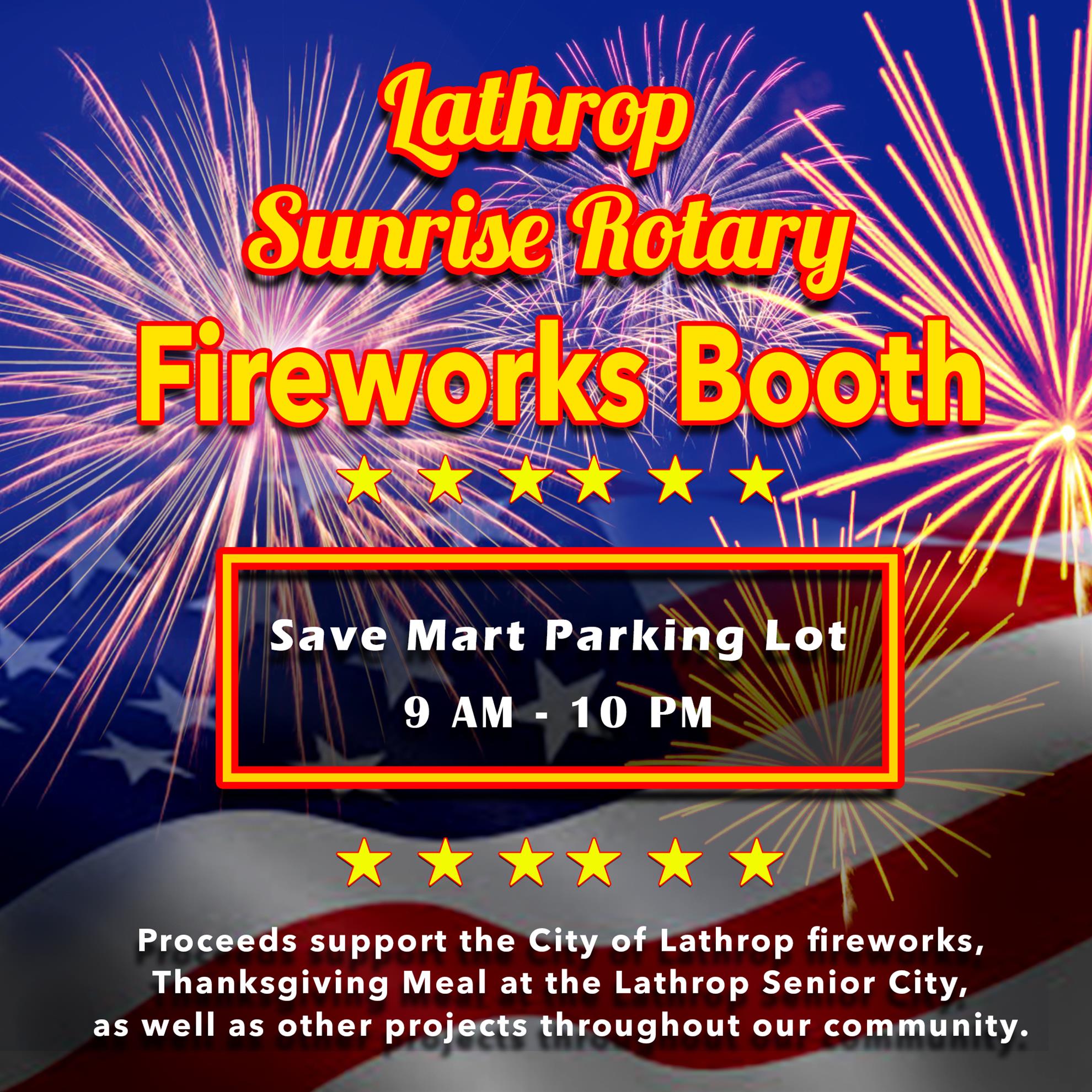 Buy Your Fireworks From Us Rotary Club of Lathrop Sunrise