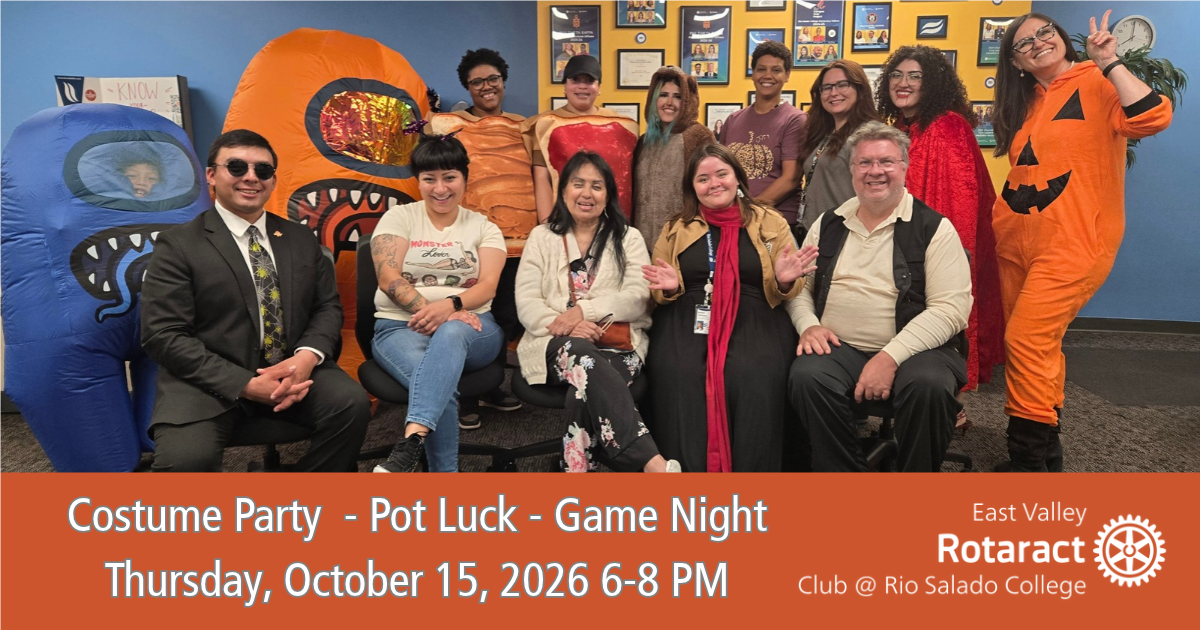 East Valley Rotaract Presents: 👻 COSTUMES. FOOD. GAMES. NEW FRIENDS. 🎃