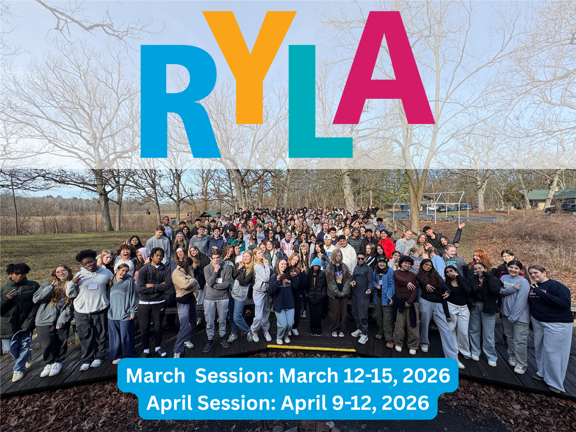 RYLA - March 12-15, 2026 and April 9-12, 2026.