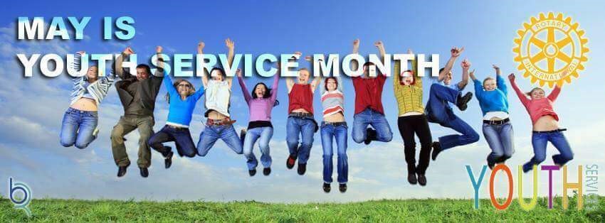 MAY IS ROTARY'S YOUTH SERVICE MONTH! Rotary District 7010
