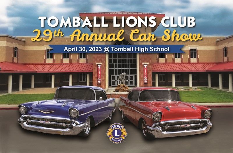 29th Annual (2023) Tomball Lions Club Car Show Tomball Lions Club