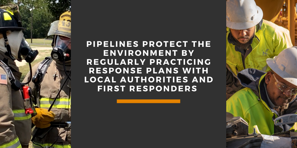 Pipelines Protect the Environment by Regularly Practicing Response Plans with Local Authorities and First Responders