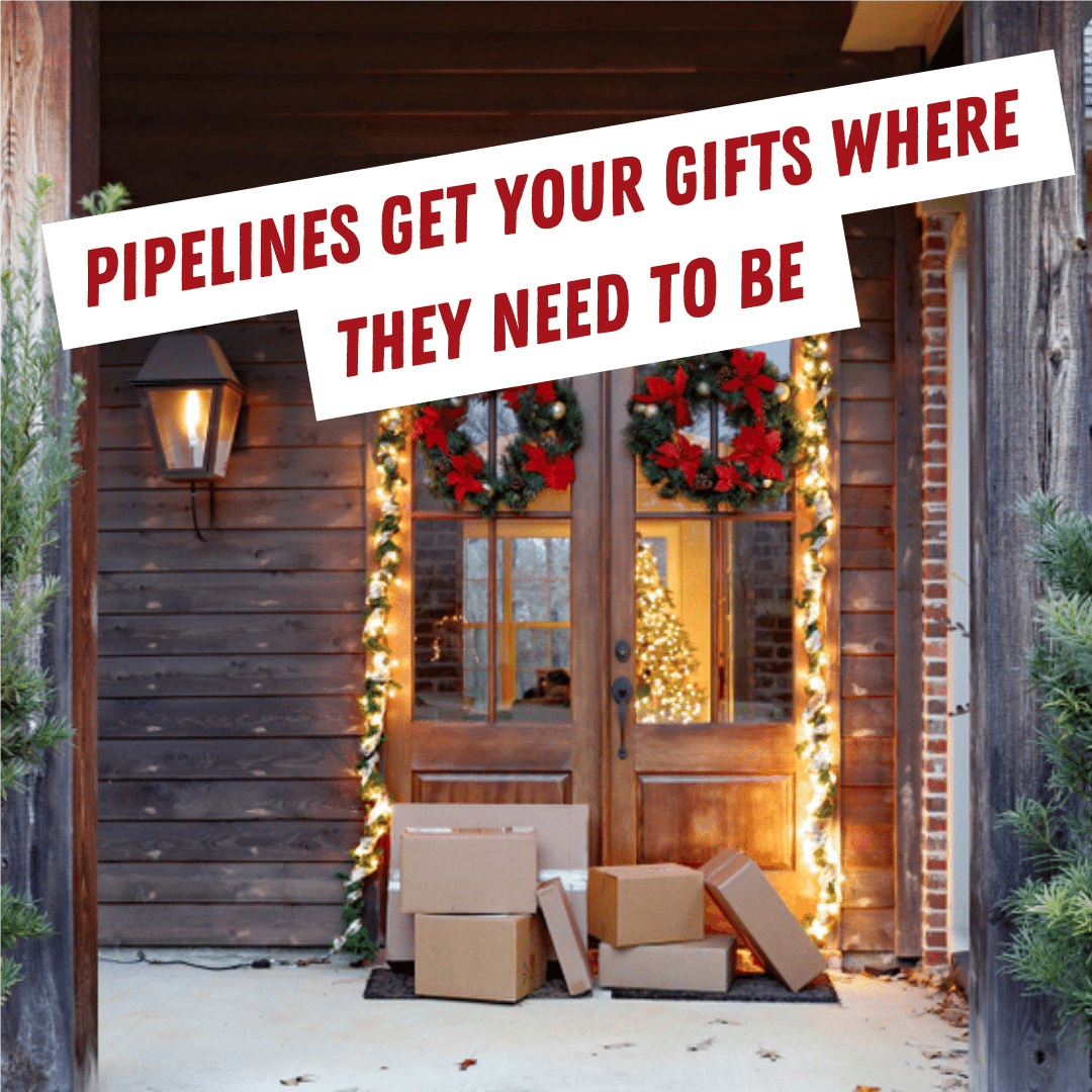 Pipelines Fuel Your Holidays