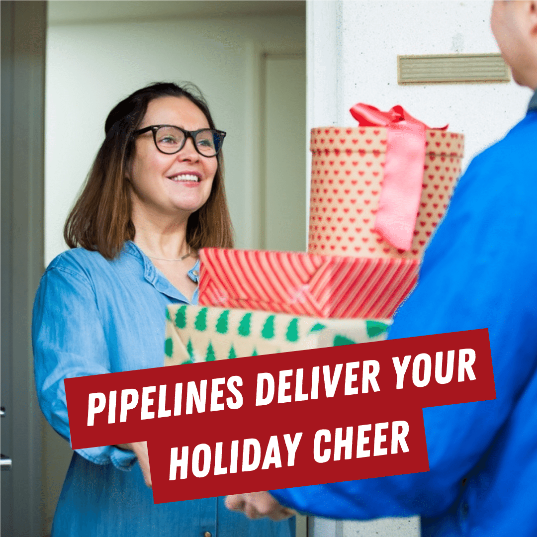 Pipelines Fuel Your Holidays