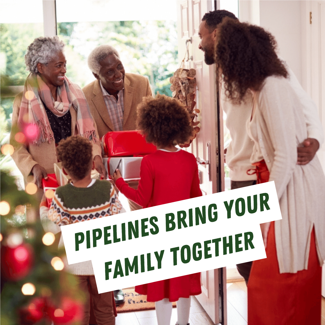 Pipelines Fuel Your Holidays
