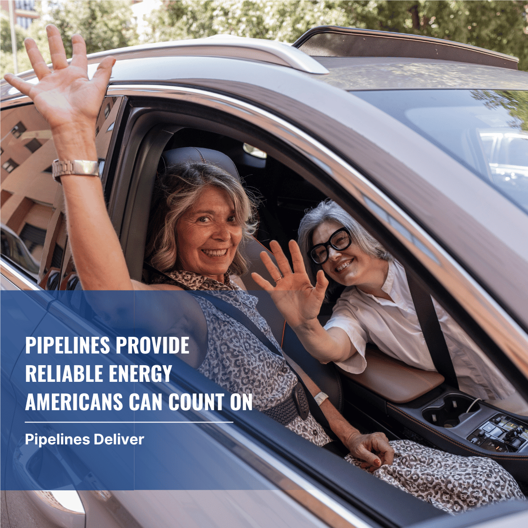 Pipelines Provide Reliable Energy Americans Can Count On