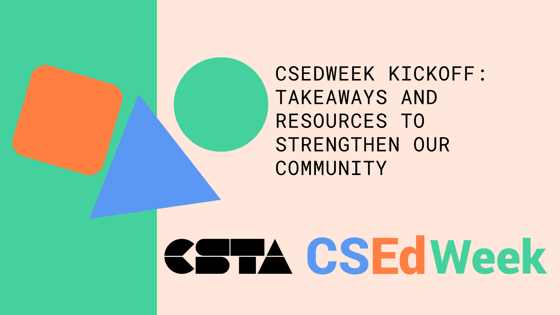 CSEd Week Kickoff Takeaways and Resources to Strengthen Our Community