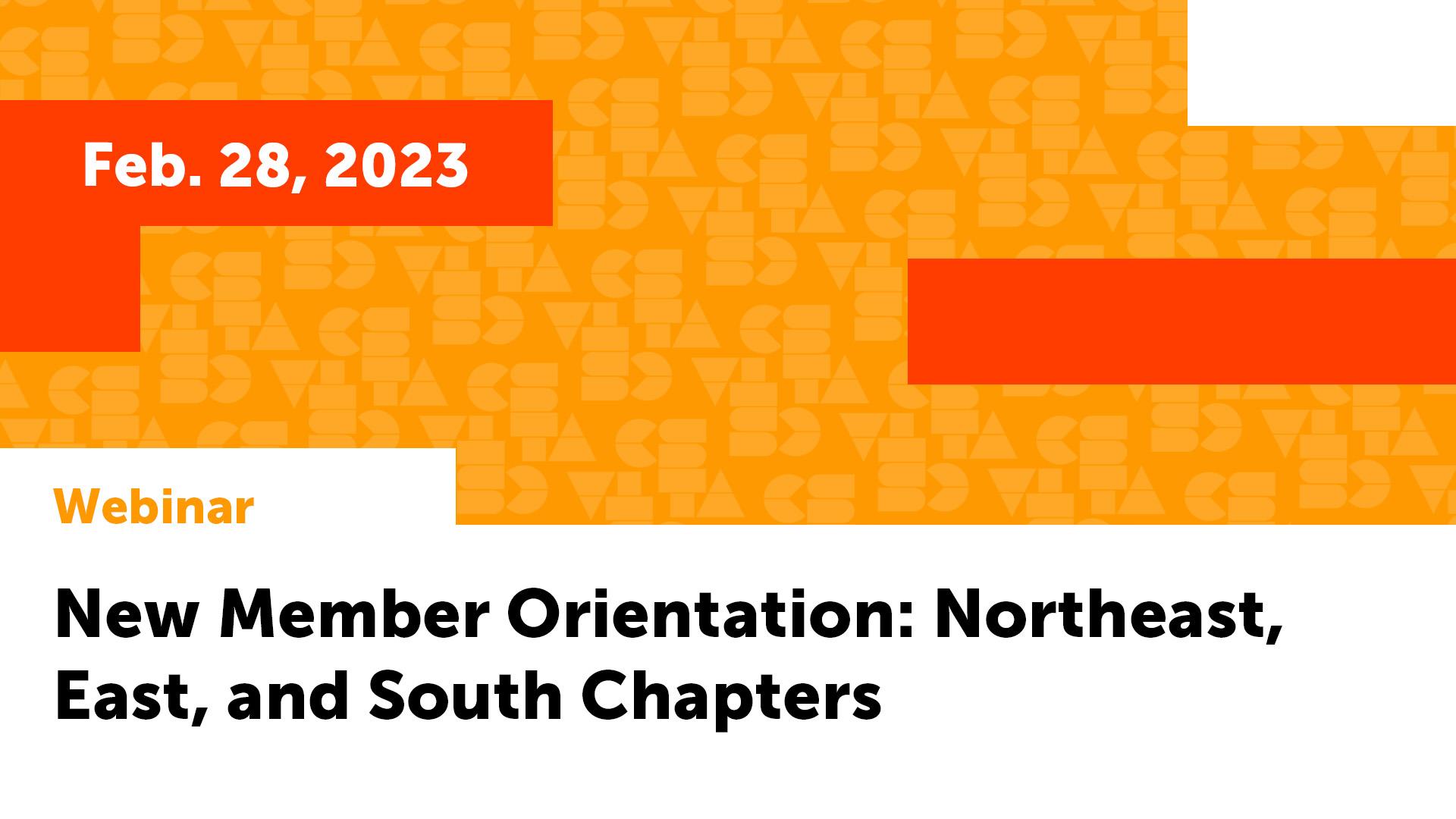 February New Member Orientation Northeast, East, and South Chapters