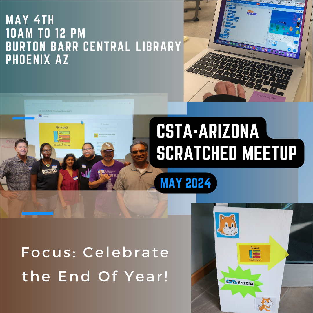 ScratchED Meetup May 2024 CSTA Arizona