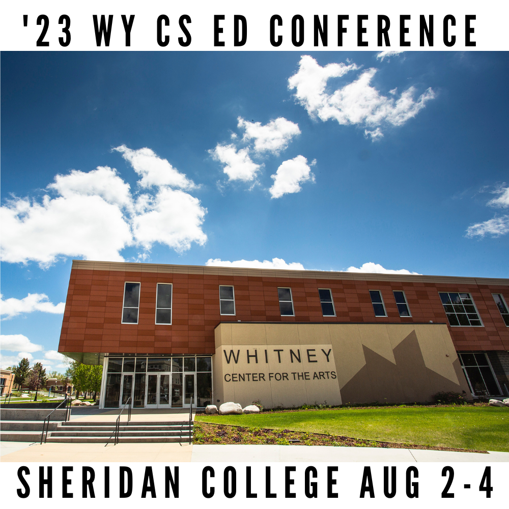 2023 Wyoming Computer Science Education Conference CSTA WY