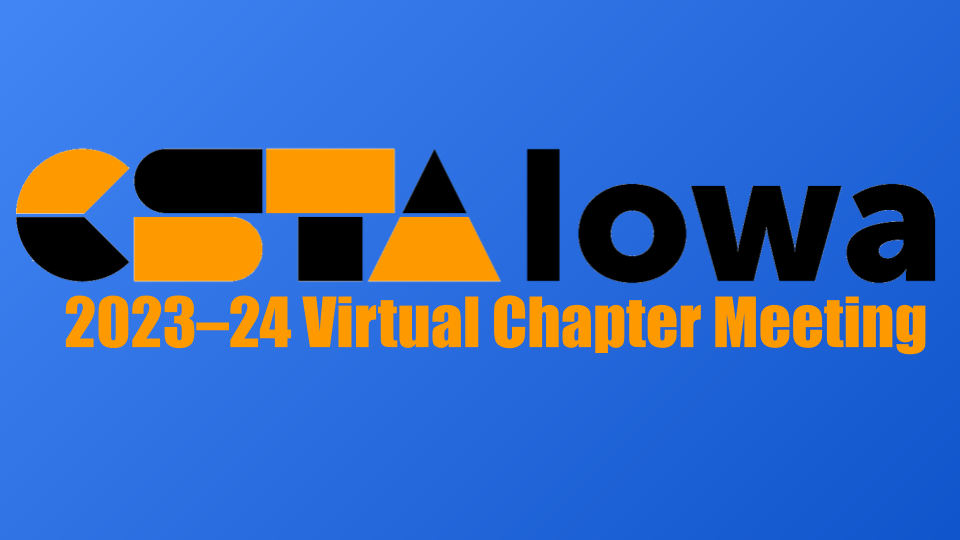 January 2024 Chapter Meeting CSTA Iowa