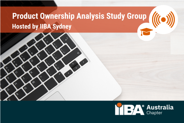 IIBA Sydney (Online) - Product Ownership Analysis Study Group