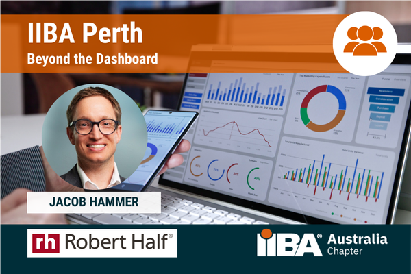 IIBA Perth (In-Person) - Beyond the Dashboard