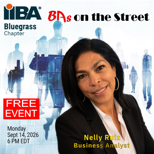 Bluegrass IIBA - BAs on the Street meet Nelly Ruiz