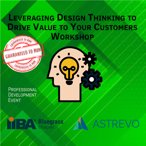 Leveraging Design Thinking to Drive Value to Your Customers Workshop