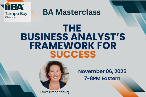 Laura Brandenburg presents The Business Analyst's Framework for Success