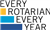 Every Rotarian Every Year